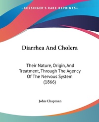 Abbildung von: Diarrhea And Cholera - Kessinger Publishing