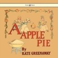 Cover: A Apple Pie - Illustrated by Kate Greenaway - Read Books Ltd.