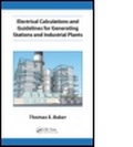 Cover: Electrical Calculations and Guidelines for Generating Station and Industrial Plants - CRC Press