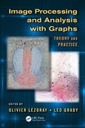 Cover: Image Processing and Analysis with Graphs - CRC Press