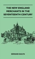 Cover: The New England Merchants In The Seventeenth Century - Read Books Ltd.