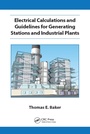 Cover: Electrical Calculations and Guidelines for Generating Station and Industrial Plants - CRC Press