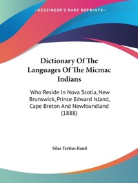 Abbildung von: Dictionary Of The Languages Of The Micmac Indians - Kessinger Publishing