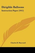 Cover: Dirigible Balloons - Kessinger Publishing