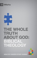 Cover: The Whole Truth About God - Crossway