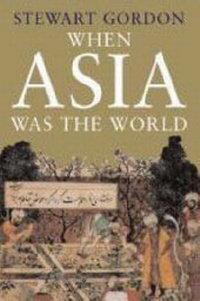 Enlarge image Cover: When Asia Was the World - Yale University Press