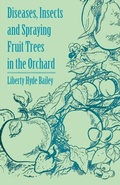Cover: Diseases, Insects and Spraying Fruit Trees in the Orchard - Read Books Ltd.