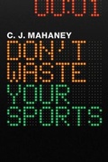 Cover: Don't Waste Your Sports - Crossway Books