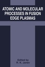 Cover: Atomic and Molecular Processes in Fusion Edge Plasmas - Springer