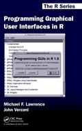 Cover: Programming Graphical User Interfaces in R - Chapman & Hall/CRC