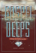 Cover: Gospel Deeps - Crossway