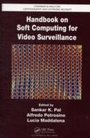 Cover: Handbook on Soft Computing for Video Surveillance - Chapman & Hall/CRC