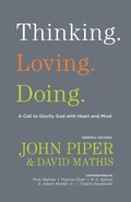 Cover: Thinking. Loving. Doing. (Contributions by: R. Albert Mohler Jr., R. C. Sproul, Rick Warren, Francis Chan, John Piper, Thabiti Anyabwile) - Crossway