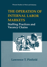 Enlarge image Cover: The Operation of Internal Labor Markets - Kluwer Academic/Plenum Publishers