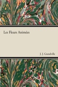 Cover: Les Fleurs anim&Atilde;&copy;es - Read Books Ltd.