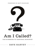 Cover: Am I Called? (Foreword by Matt Chandler) - Crossway