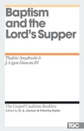 Cover: Baptism and the Lord's Supper - Crossway Books