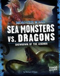 Cover: Sea Monsters vs. Dragons - Capstone Press