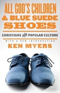Cover: All God's Children and Blue Suede Shoes - Crossway Books