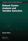 Cover: Robust Cluster Analysis and Variable Selection - Chapman & Hall/CRC