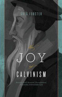 Enlarge image Cover: The Joy of Calvinism - Crossway Books