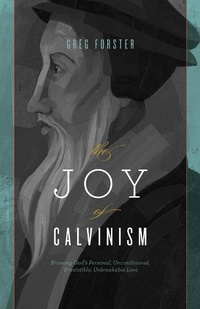 Enlarge image Cover: The Joy of Calvinism - Crossway