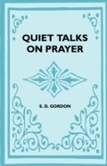 Cover: Quiet Talks On Prayer - Read Books Ltd.
