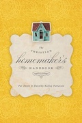 Cover: The Christian Homemaker's Handbook - Crossway Books