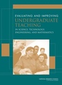 Cover: Evaluating and Improving Undergraduate Teaching in Science, Technology, Engineering, and Mathematics - National Academies Press