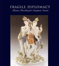 Cover: Fragile Diplomacy - Yale University Press