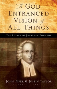 Enlarge image Cover: A God Entranced Vision of All Things - Crossway