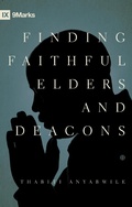 Cover: Finding Faithful Elders and Deacons - Crossway