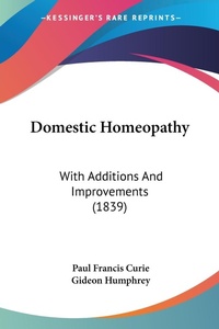 Abbildung von: Domestic Homeopathy - Kessinger Publishing