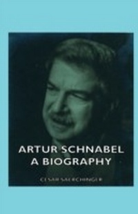 Abbildung von: Artur Schnabel - A Biography - Saerchinger Press