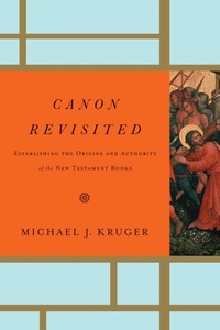 Enlarge image Cover: Canon Revisited - Crossway