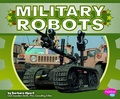 Cover: Military Robots - Capstone Press