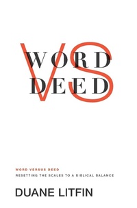 Enlarge image Cover: Word versus Deed - Crossway Books