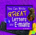 Cover: You Can Write Great Letters and E-Mails - Capstone Press