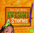 Cover: You Can Write Awesome Stories - Capstone Press