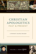 Cover: Christian Apologetics Past and Present (Volume 2, From 1500) - Crossway