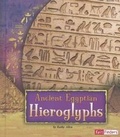 Cover: Ancient Egyptian Hieroglyphs - Capstone Press