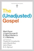 Cover: The Unadjusted Gospel - Crossway Books