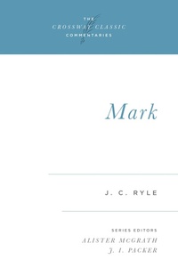 Enlarge image Cover: Mark (Expository Thoughts on the Gospels) - Crossway