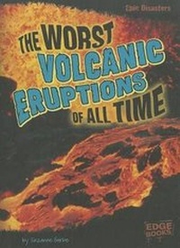 Enlarge image Cover: The Worst Volcanic Eruptions of All Time - Capstone Press