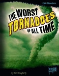 Cover: The Worst Tornadoes of All Time - Capstone Press