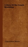 Cover: A Diary of the French Revolution - Read Books Ltd.