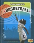 Cover: A Girl's Guide to Basketball - Capstone Press