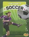 Cover: A Girl's Guide to Soccer - Capstone Press