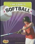 Cover: A Girl's Guide to Softball - Capstone Press