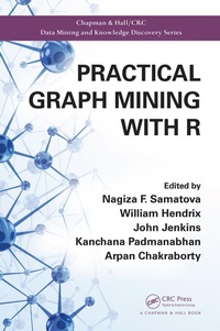 Enlarge image Cover: Practical Graph Mining with R - Chapman & Hall/CRC